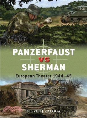 Panzerfaust vs. Sherman ― European Theater 1944-45