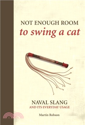 Not Enough Room to Swing a Cat：Naval slang and its everyday usage