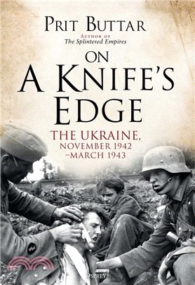 On a Knife's Edge ― The Ukraine, November 1942arch 1943