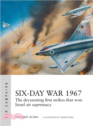 Six-day War 1967 ― Operation Focus and the 12 Hours That Changed the Middle East