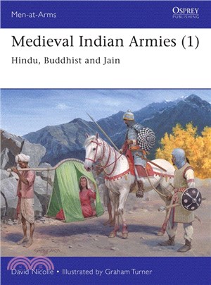 Medieval Indian Armies (1): Hindu, Buddhist and Jain