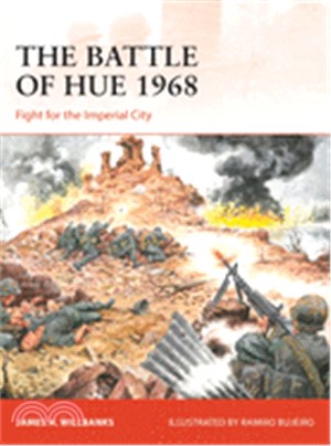 The Battle of Hue 1968: Fight for the Imperial City