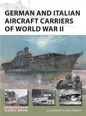German and Italian Aircraft Carriers of World War II: And Italian and German carrier development 1919–43