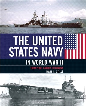 The United States Navy in World War II：From Pearl Harbor to Okinawa