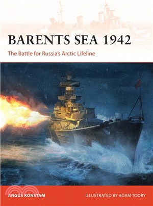Barents Sea 1942: The Battle for Russia's Arctic Lifeline