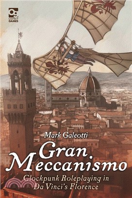 Gran Meccanismo: Clockpunk Roleplaying in Da Vinci's Florence