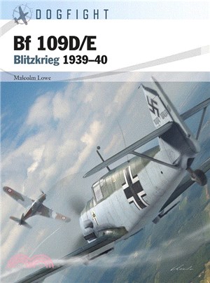 Bf 109D/E: Blitzkrieg 1939–40