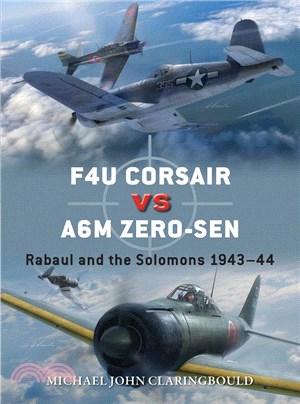 F4U Corsair versus A6M Zero-sen: Rabaul and the Solomons 1943–44