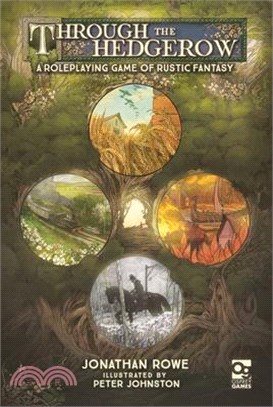 Through the Hedgerow: A Roleplaying Game of Rustic Fantasy