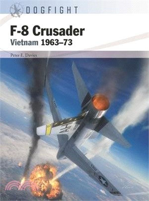 F-8 Crusader: Vietnam 1963-73