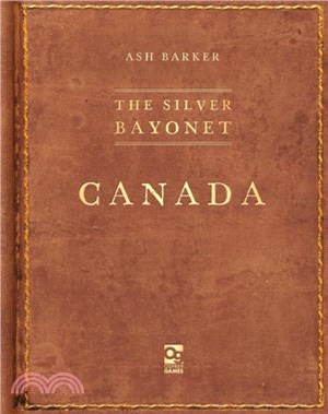 The Silver Bayonet: Canada