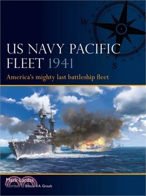 US Navy Pacific Fleet 1941: America's Mighty Last Battleship Fleet