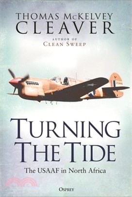 Turning the Tide: The Usaaf in North Africa and Sicily