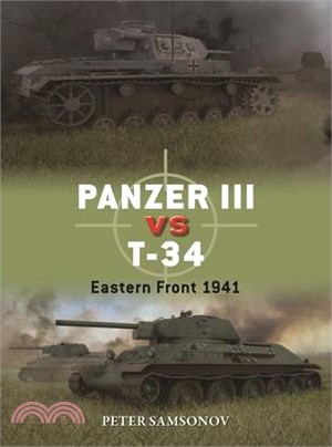 Panzer III Vs T-34: Eastern Front 1941