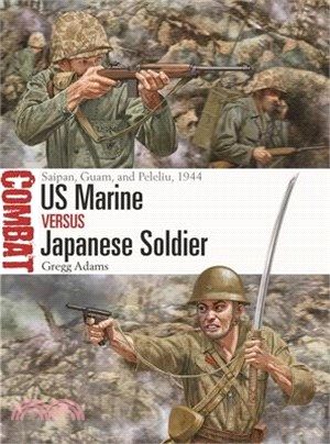 US Marine Vs Japanese Soldier: Saipan, Guam, and Peleliu, 1944