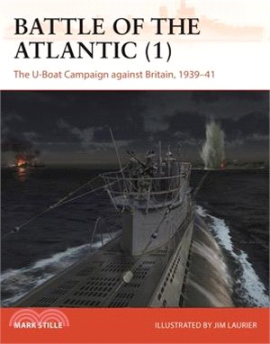 Battle of the Atlantic (1): The U-Boat Campaign Against Britain, 1939-41