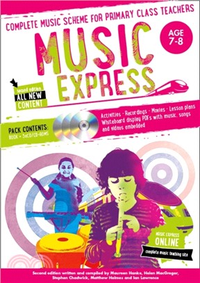 Music Express: Age 7-8 (Book + 3CDs + DVD-ROM)：Complete Music Scheme for Primary Class Teachers