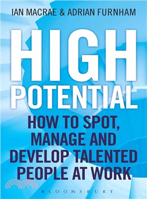 High Potential ─ How to Spot, Manage and Develop Talented People at Work