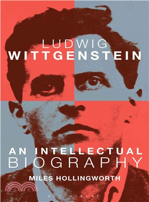 Ludwig Wittgenstein: An Intellectual Biography