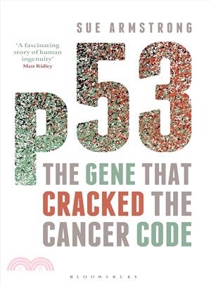 P53 ─ The Gene That Cracked the Cancer Code