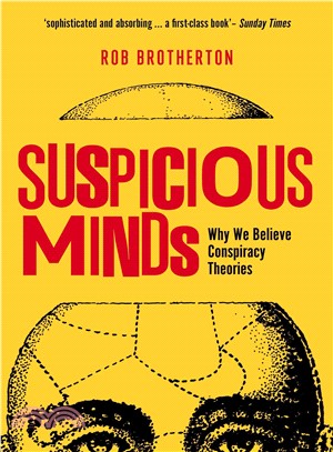 Suspicious Minds ─ Why We Believe Conspiracy Theories