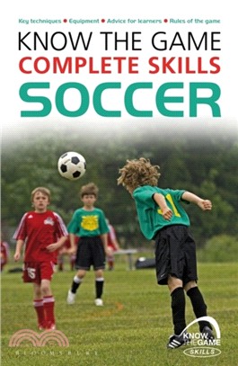 Know the Game: Complete skills: Soccer
