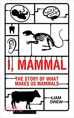 I, Mammal ― The Story of What Makes Us Mammals