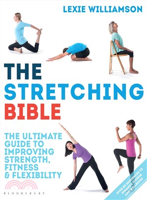 The stretching bible :the ultimate guide to improving fitness & flexibility /