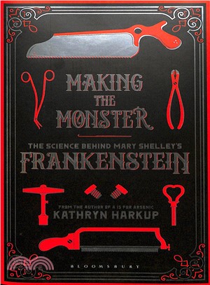 Making the Monster ─ The Science Behind Mary Shelley's Frankenstein