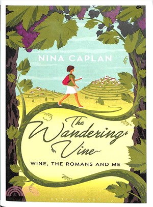 The wandering vine :wine, the romans and me /