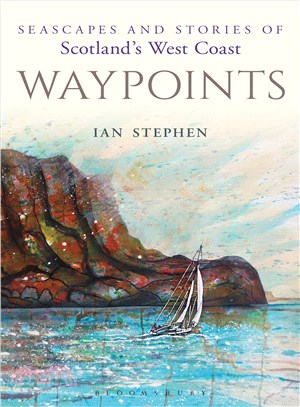 Waypoints ─ Seascapes and Stories of Scotland's West Coast