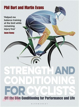 Strength and Conditioning for Cyclists ― Off the Bike Conditioning for Performance and Life