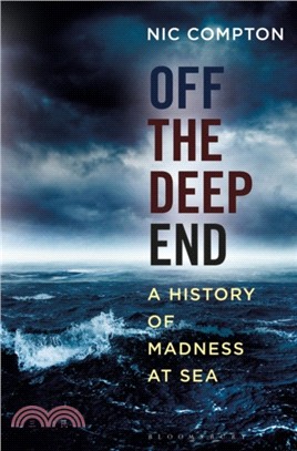 Off the Deep End：A History of Madness at Sea
