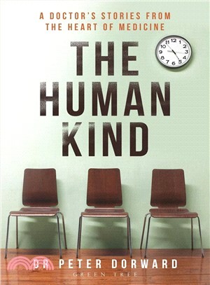 The Human Kind ― A Doctor's Stories from the Heart of Medicine