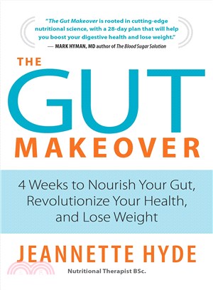 The Gut Makeover ─ 4 Weeks to Nourish Your Gut, Revolutionize Your Health and Lose Weight