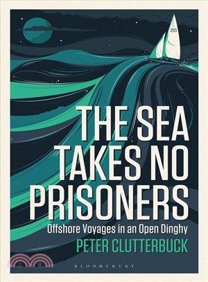 The Sea Takes No Prisoners ― Offshore Voyages in an Open Dinghy