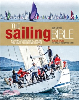 The Sailing Bible：The Complete Guide for All Sailors from Novice to Experienced Skipper 2nd edition