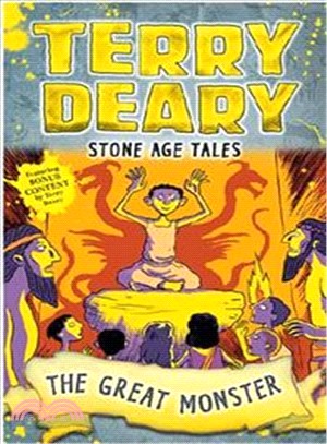 Stone Age Tales: The Great Monster (Terry Deary's Historical Tales)