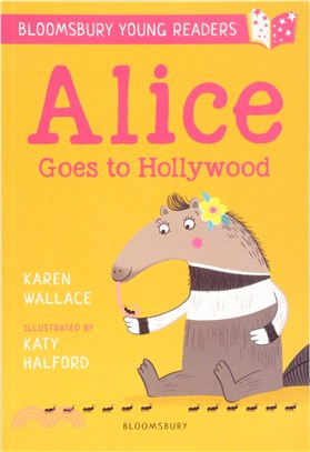 A Bloomsbury Young Reader: Alice Goes to Hollywood