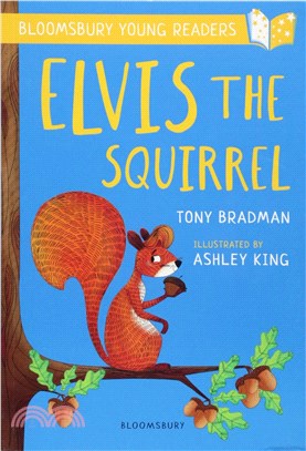 A Bloomsbury Young Reader: Elvis the Squirrel
