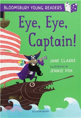 A Bloomsbury Young Reader: Eye, Eye, Captain!