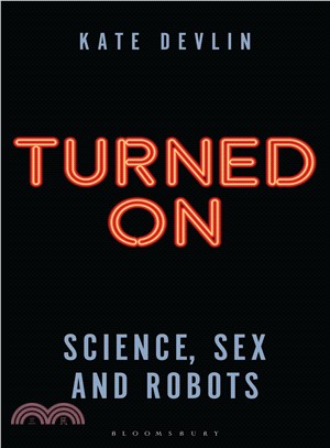 Turned on ― Science, Sex and Robots