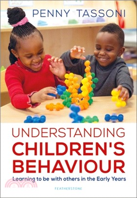 Understanding Children's Behaviour：Learning to be with Others in the Early Years