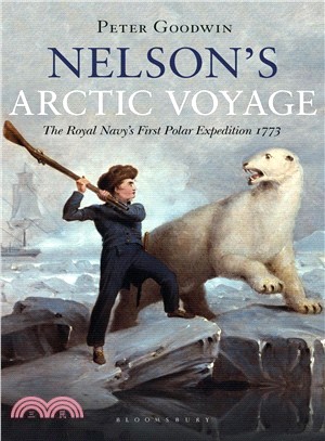 Nelson's Arctic Voyage ― The Royal Navy's First Polar Expedition 1773