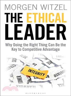 The Ethical Leader ― Why Doing the Right Thing Can Be the Key to Competitive Advantage
