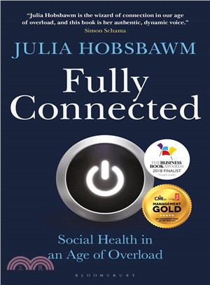 Fully Connected ― Surviving and Thriving in an Age of Overload