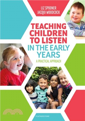 Teaching Children to Listen in the Early Years：A practical approach
