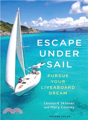 Escape Under Sail ― Pursue Your Liveaboard Dream