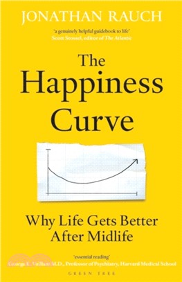 The Happiness Curve：Why Life Gets Better After Midlife