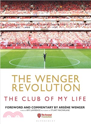 The Wenger Revolution ― The Club of My Life